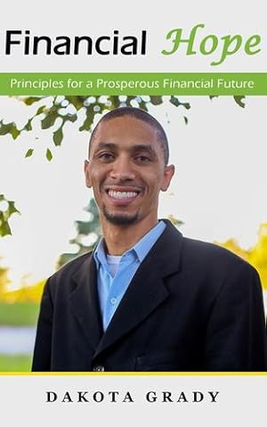Bild des Verkufers fr Financial Hope: Principles for a Prosperous Financial Future [Soft Cover ] zum Verkauf von booksXpress