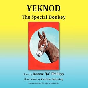 Imagen del vendedor de Yeknod: The Special Donkey by Phillipp, Joanne Jo [Paperback ] a la venta por booksXpress