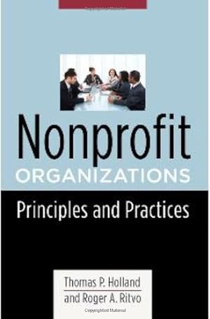 Seller image for Nonprofit Organizations: Principles and Practices (Foundations of Social Work Knowledge Series) by Holland Ph.D., Thomas, Ritvo Ph.D., Roger [Paperback ] for sale by booksXpress