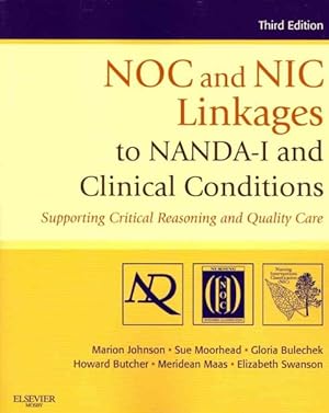 Immagine del venditore per NOC and NIC Linkages to NANDA-I and Clinical Conditions : Supporting Critical Reasoning and Quality Care venduto da GreatBookPricesUK