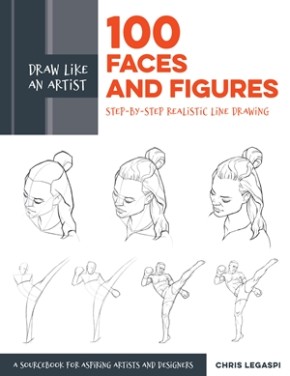 Draw Like an Artist: 100 Faces and Figures: Step-by-Step Realistic Line Drawing *A Sketching Guid...