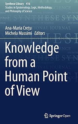Imagen del vendedor de Knowledge from a Human Point of View (Synthese Library (416)) [Hardcover ] a la venta por booksXpress