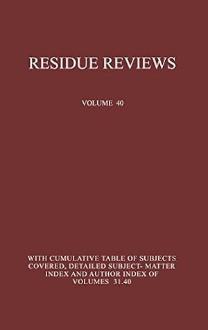 Immagine del venditore per Residue Reviews: Residues of Pesticides and Other Foreign Chemicals in Foods and Feeds (Reviews of Environmental Contamination and Toxicology) (Volume 40) by Gunther, Francis A., Gunther, Jane Davies [Paperback ] venduto da booksXpress