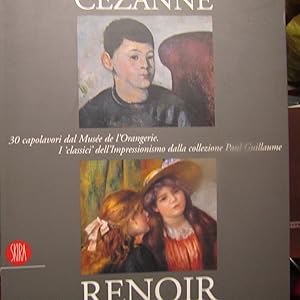 Imagen del vendedor de Czanne Renoir 30 capolavori dal Muse de l'Orangrie. I classici dell'Impressionismo dalla collezione Paul Guillaume a la venta por Antonio Pennasilico