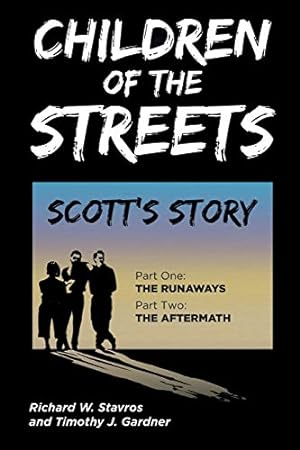 Imagen del vendedor de Children of the Streets: Scott's Story: Part One: The Runaways, Part Two: The Aftermath [Soft Cover ] a la venta por booksXpress