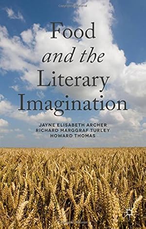 Seller image for Food and the Literary Imagination by Archer, J., Turley, R. Marggraf, Thomas, H., Marggraf Turley, Richard [Hardcover ] for sale by booksXpress