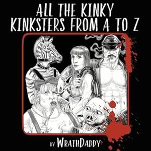 Bild des Verkufers fr All The Kinky Kinksters From A to Z by White, Wrath James [Paperback ] zum Verkauf von booksXpress