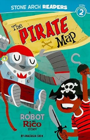 Seller image for The Pirate Map: A Robot and Rico Story by Suen, Anastasia [Paperback ] for sale by booksXpress