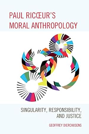 Seller image for Paul Ricoeur's Moral Anthropology: Singularity, Responsibility, and Justice (Studies in the Thought of Paul Ricoeur) [Soft Cover ] for sale by booksXpress