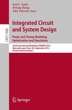Seller image for Integrated Circuit and System Design. Power and Timing Modeling, Optimization and Simulation: 22nd International Workshop, PATMOS 2012, Newcastle upon . Papers (Lecture Notes in Computer Science) [Paperback ] for sale by booksXpress