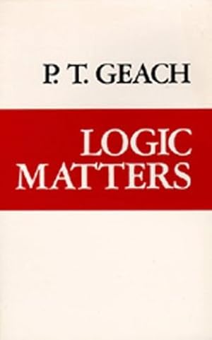 Immagine del venditore per Logic Matters by P. T Geach [Paperback ] venduto da booksXpress