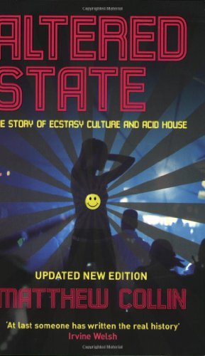 Image du vendeur pour Altered State: The Story of Ecstasy Culture and Acid House by Collin, Matthew [Paperback ] mis en vente par booksXpress