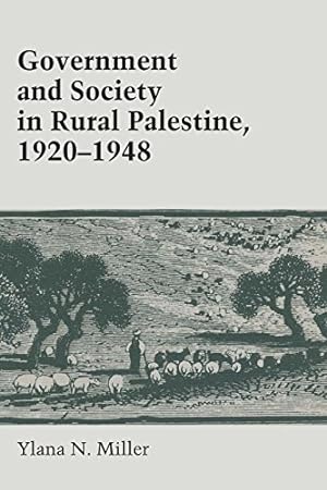 Seller image for Government and Society in Rural Palestine, 1920-1948 (Modern Middle East (Paperback)) by Miller, Ylana [Paperback ] for sale by booksXpress