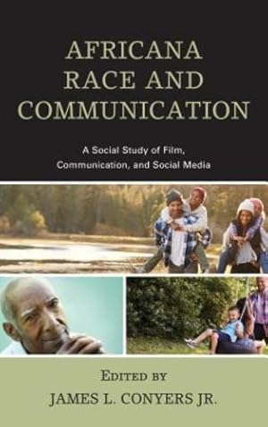 Seller image for Africana Race and Communication: A Social Study of Film, Communication, and Social Media [Soft Cover ] for sale by booksXpress