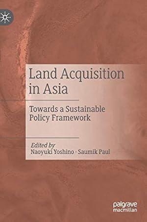 Imagen del vendedor de Land Acquisition in Asia: Towards a Sustainable Policy Framework [Hardcover ] a la venta por booksXpress