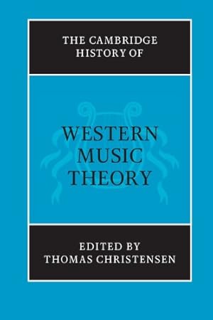 Imagen del vendedor de The Cambridge History of Western Music Theory (The Cambridge History of Music) [Paperback ] a la venta por booksXpress