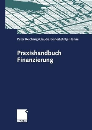 Seller image for Praxishandbuch Finanzierung (German Edition) by Reichling, Peter, Beinert, Claudia, Henne, Antje [Paperback ] for sale by booksXpress