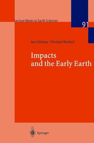 Seller image for Impacts and the Early Earth (Lecture Notes in Earth Sciences) [Paperback ] for sale by booksXpress