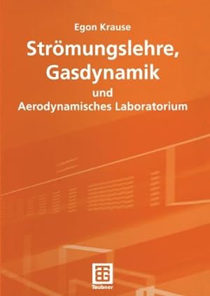 Seller image for Strömungslehre, Gasdynamik und Aerodynamisches Laboratorium (German Edition) by Krause, Egon [Paperback ] for sale by booksXpress