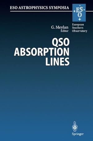 Imagen del vendedor de QSO Absorption Lines: Proceedings of the ESO Workshop Held at Garching, Germany, 2124 November 1994 (ESO Astrophysics Symposia) [Paperback ] a la venta por booksXpress