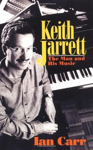 Imagen del vendedor de Keith Jarrett: The Man And His Music by Carr, Ian [Paperback ] a la venta por booksXpress