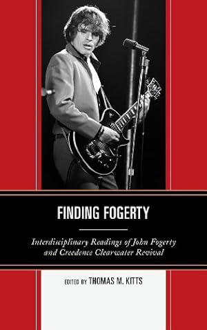 Image du vendeur pour Finding Fogerty: Interdisciplinary Readings of John Fogerty and Creedence Clearwater Revival [Paperback ] mis en vente par booksXpress
