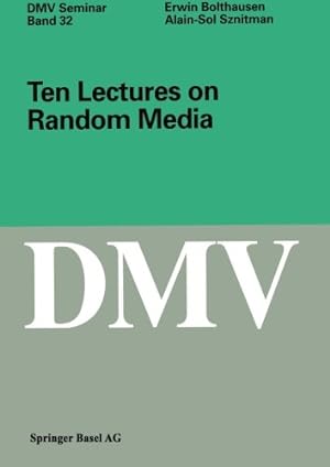 Seller image for Ten Lectures on Random Media (Oberwolfach Seminars) by Bolthausen, Erwin, Sznitman, Alain-Sol [Paperback ] for sale by booksXpress