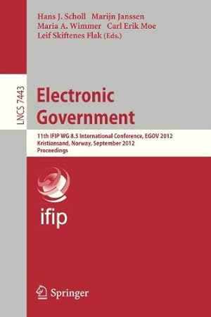 Seller image for Electronic Government: 11th IFIP WG 8.5 International Conference, EGOV 2012, Kristiansand, Norway, September 3-6, 2012, Proceedings (Lecture Notes in Computer Science) [Paperback ] for sale by booksXpress