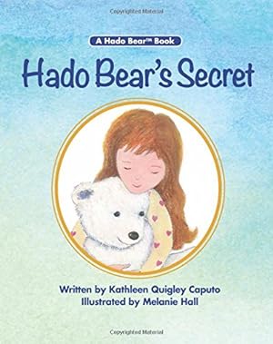 Seller image for Hado Bear's Secret (A Hado Bear Book) (Volume 1) by Caputo, Kathleen Quigley [Paperback ] for sale by booksXpress