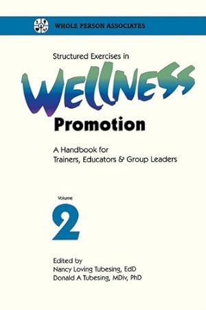 Bild des Verkufers fr Structured Exercises in Wellness Promotion (Vol 002) [Soft Cover ] zum Verkauf von booksXpress