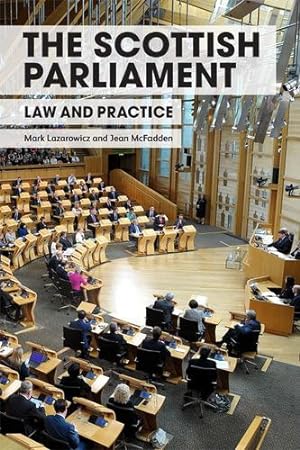 Seller image for The Scottish Parliament: Law and Practice by Lazarowicz, Mark, McFadden, Jean [Hardcover ] for sale by booksXpress