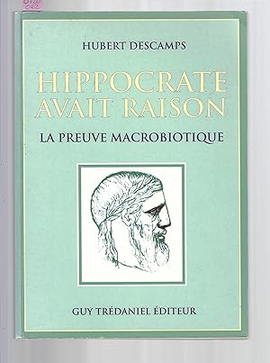 Hippocrate avait raison : La preuve macrobiotique