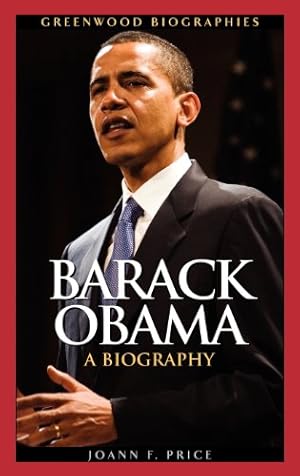 Imagen del vendedor de Barack Obama: A Biography (Greenwood Biographies) by Price, Joann F. [Hardcover ] a la venta por booksXpress