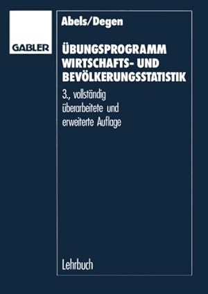 Seller image for bungsprogramm Wirtschafts- und Bevölkerungsstatistik (Basiswissen Statistik für Wirtschaftswissenschaftler) (German Edition) by Abels, Heiner, Degen, Horst [Paperback ] for sale by booksXpress