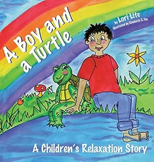 Immagine del venditore per A Boy and a Turtle: A Children's Relaxation Story to improve sleep, manage stress, anxiety, anger (Indigo Dreams) by Lori Lite [Hardcover ] venduto da booksXpress