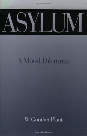 Seller image for Asylum: A Moral Dilemma by Plaut, W. Gunther [Paperback ] for sale by booksXpress