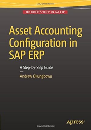 Seller image for Asset Accounting Configuration in SAP ERP: A Step-by-Step Guide by Okungbowa, Andrew [Paperback ] for sale by booksXpress