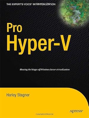 Image du vendeur pour Pro Hyper-V: A Problem-Solution Approach (Expert's Voice in Virtualization) by Stagner, Harley [Paperback ] mis en vente par booksXpress