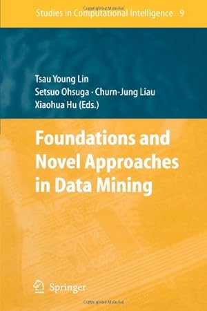 Immagine del venditore per Foundations and Novel Approaches in Data Mining (Studies in Computational Intelligence) [Paperback ] venduto da booksXpress