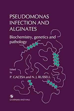 Seller image for Pseudomonas Infection and Alginates: Biochemistry, genetics and pathology [Soft Cover ] for sale by booksXpress