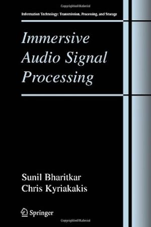 Imagen del vendedor de Immersive Audio Signal Processing (Information Technology: Transmission, Processing and Storage) by Bharitkar, Sunil [Paperback ] a la venta por booksXpress