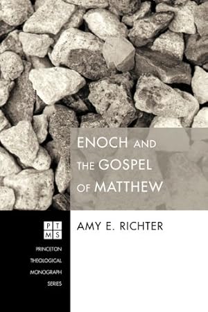 Seller image for Enoch and the Gospel of Matthew: (Princeton Theological Monograph) [Soft Cover ] for sale by booksXpress