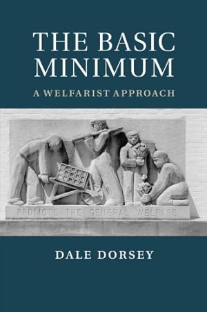Seller image for The Basic Minimum: A Welfarist Approach by Dorsey, Dale [Paperback ] for sale by booksXpress