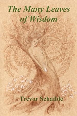 Imagen del vendedor de The Many Leaves of Wisdom by Schaible, Trevor [Paperback ] a la venta por booksXpress