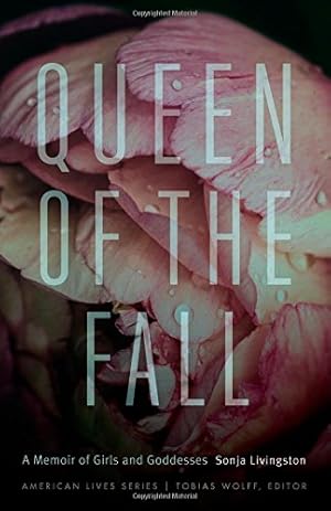 Immagine del venditore per Queen of the Fall: A Memoir of Girls and Goddesses (American Lives) by Livingston, Sonja [Paperback ] venduto da booksXpress