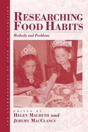 Seller image for Researching Food Habits: Methods and Problems (Anthropology of Food & Nutrition) [Paperback ] for sale by booksXpress