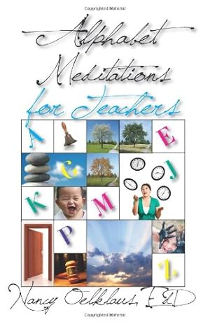 Image du vendeur pour Alphabet Meditations for Teachers: Everyday Wisdom for Educators [Soft Cover ] mis en vente par booksXpress