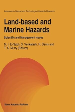 Seller image for Land-Based and Marine Hazards: Scientific and Management Issues (Advances in Natural and Technological Hazards Research) [Paperback ] for sale by booksXpress
