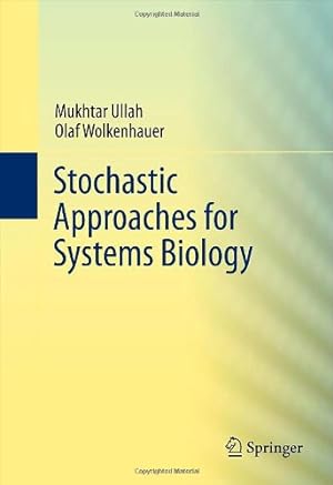 Image du vendeur pour Stochastic Approaches for Systems Biology by Ullah, Mukhtar, Wolkenhauer, Olaf [Hardcover ] mis en vente par booksXpress