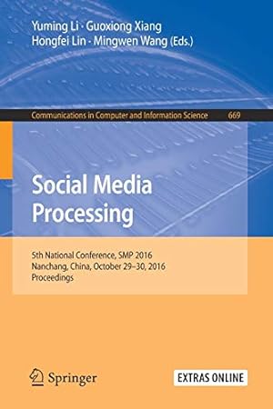 Seller image for Social Media Processing: 5th National Conference, SMP 2016, Nanchang, China, October 2930, 2016, Proceedings (Communications in Computer and Information Science) [Paperback ] for sale by booksXpress